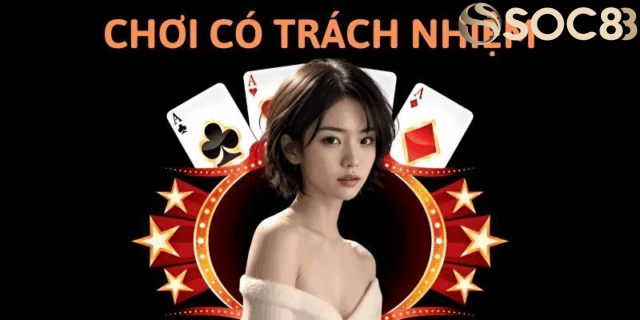 Chơi Có Trách Nhiệm SOC88