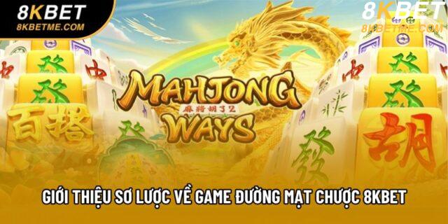 Giới thiệu sơ lược về game Đường Mạt Chược 8kbet