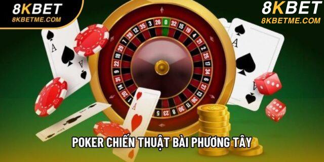 Poker chiến thuật bài phương Tây Poker chiến thuật bài phương Tây