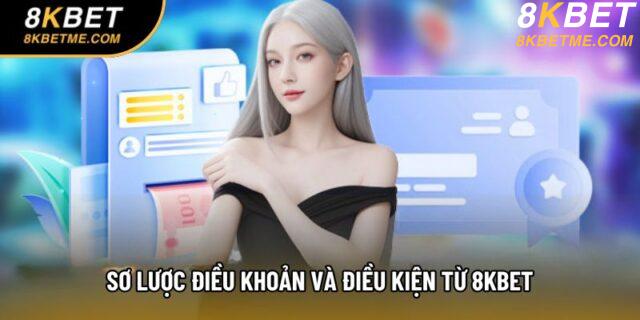 Sơ lược điều khoản và điều kiện từ 8KBET Sơ lược điều khoản và điều kiện từ 8KBET