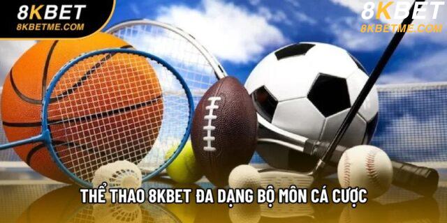 Thể thao 8KBET đa dạng bộ môn cá cược