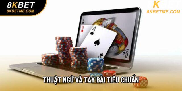 Thuật ngữ và tay bài tiêu chuẩn Thuật ngữ và tay bài tiêu chuẩn