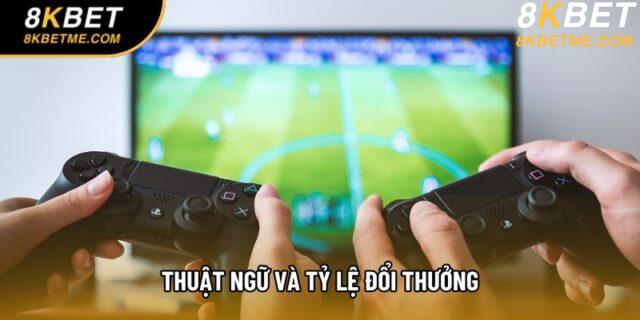 Thuật ngữ và tỷ lệ đổi thưởng