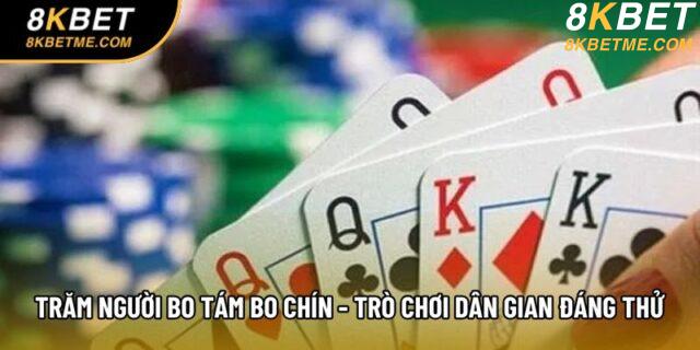 Trăm Người Bo Tám Bo Chín - Trò Chơi Dân Gian Đáng Thử 2026