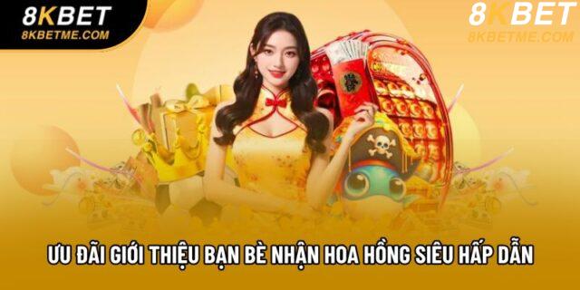 Ưu đãi giới thiệu bạn bè nhận hoa hồng siêu hấp dẫn Ưu đãi giới thiệu bạn bè nhận hoa hồng siêu hấp dẫn