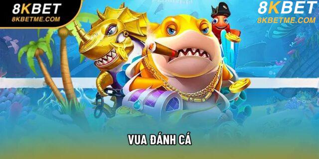 Vua Đánh Cá - Tựa Game Hot Nhất Định Phải Thử Trong 2025